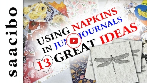 13 Great Ideas On How To Use Napkins in Junk Journals-Video